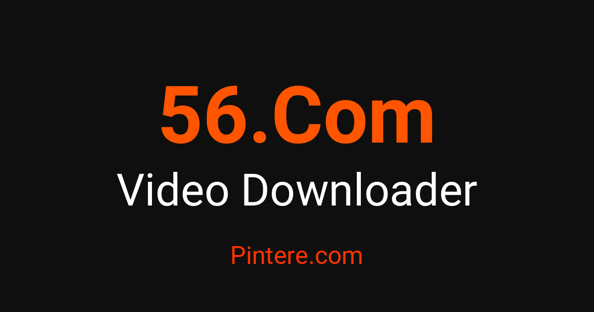 Discover & Curate 56.Com Media — Collect Videos, Photos & Audio on ...