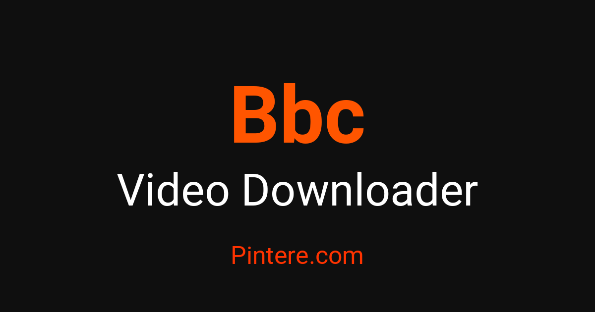 Bbc Video Downloader — Pin Stunning Visuals – Pintere