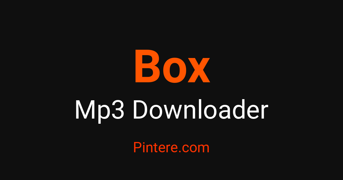 Box MP3 Downloader — Curate Your Audio Board – Pintere