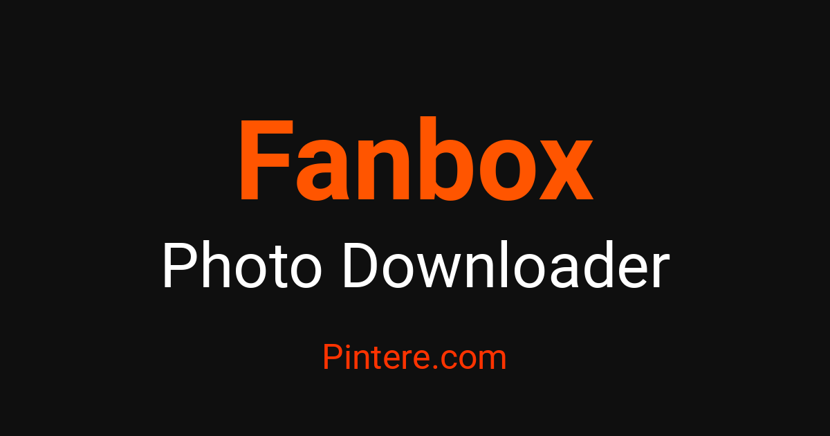 Shift Fanbox Fanbox Photo Downloader — Curate Stunning Photography – Pintere