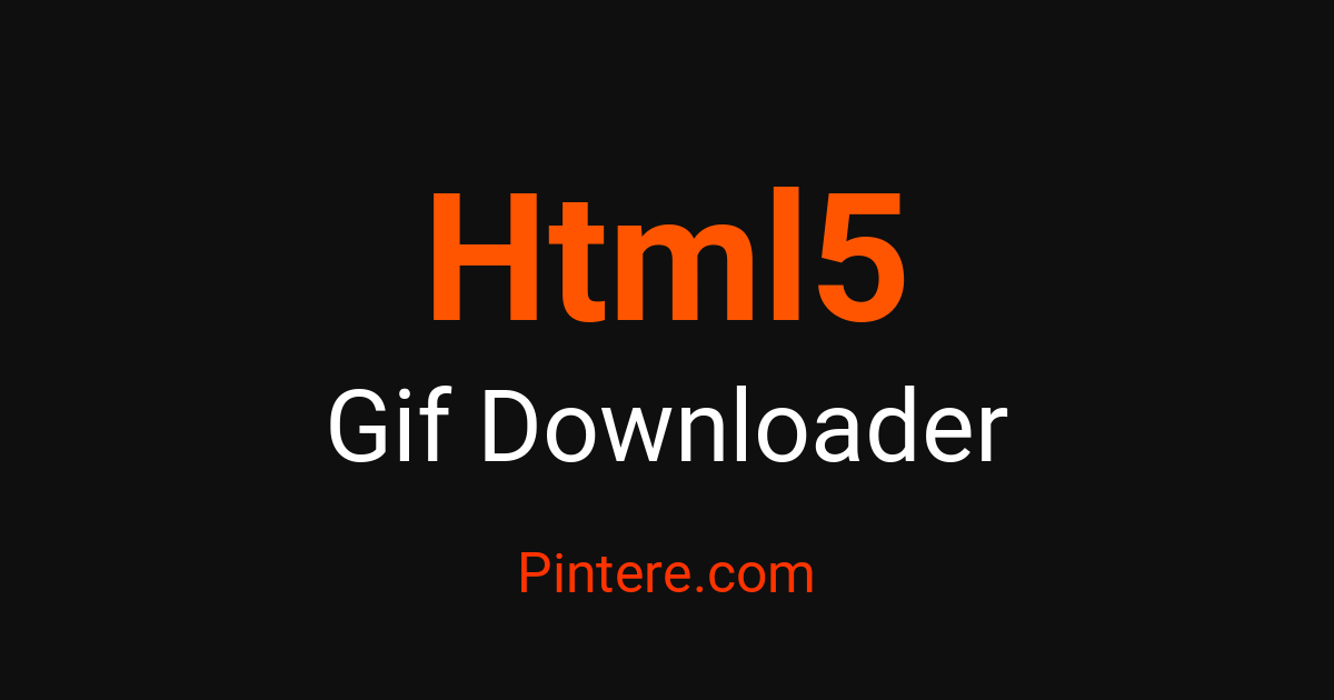 Html5 GIF Downloader — Pin Animated Moments – Pintere