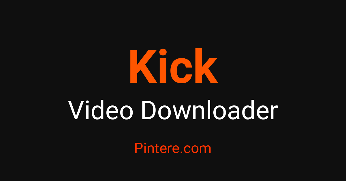 Kick Visuals Kick Video Downloader — Pin Stunning Visuals – Pintere