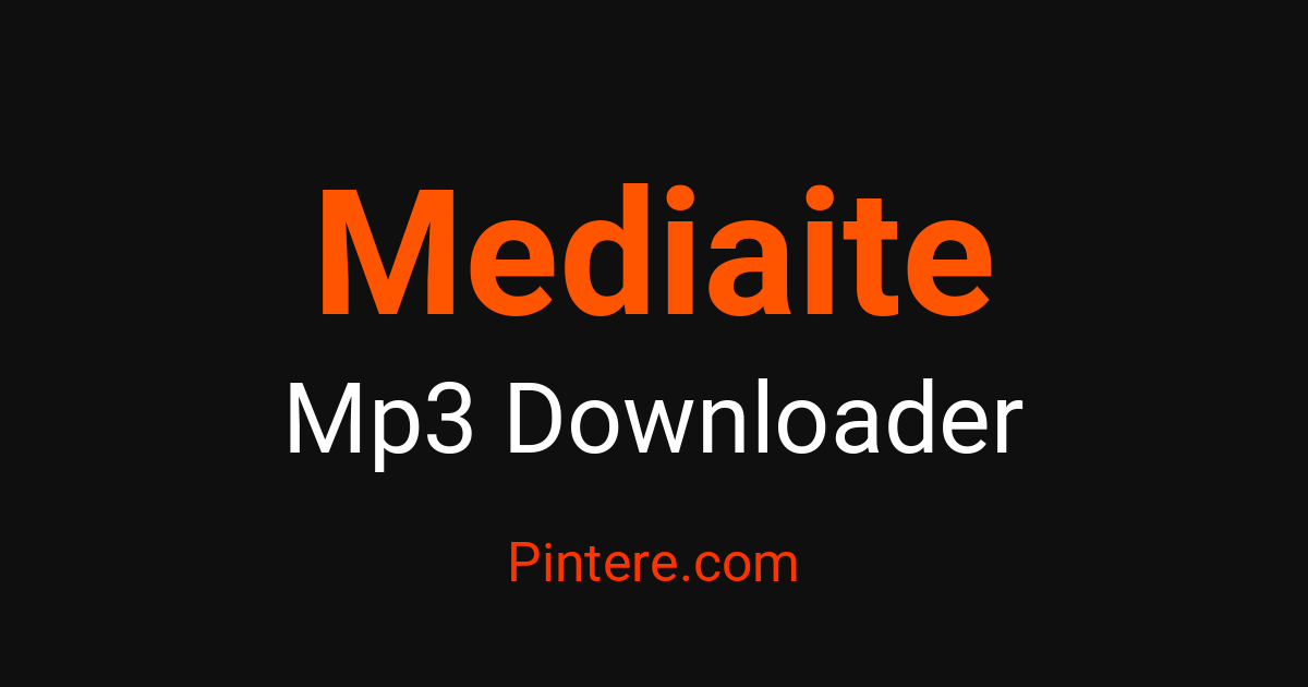 Mediaite MP3 Downloader — Curate Your Audio Board – Pintere