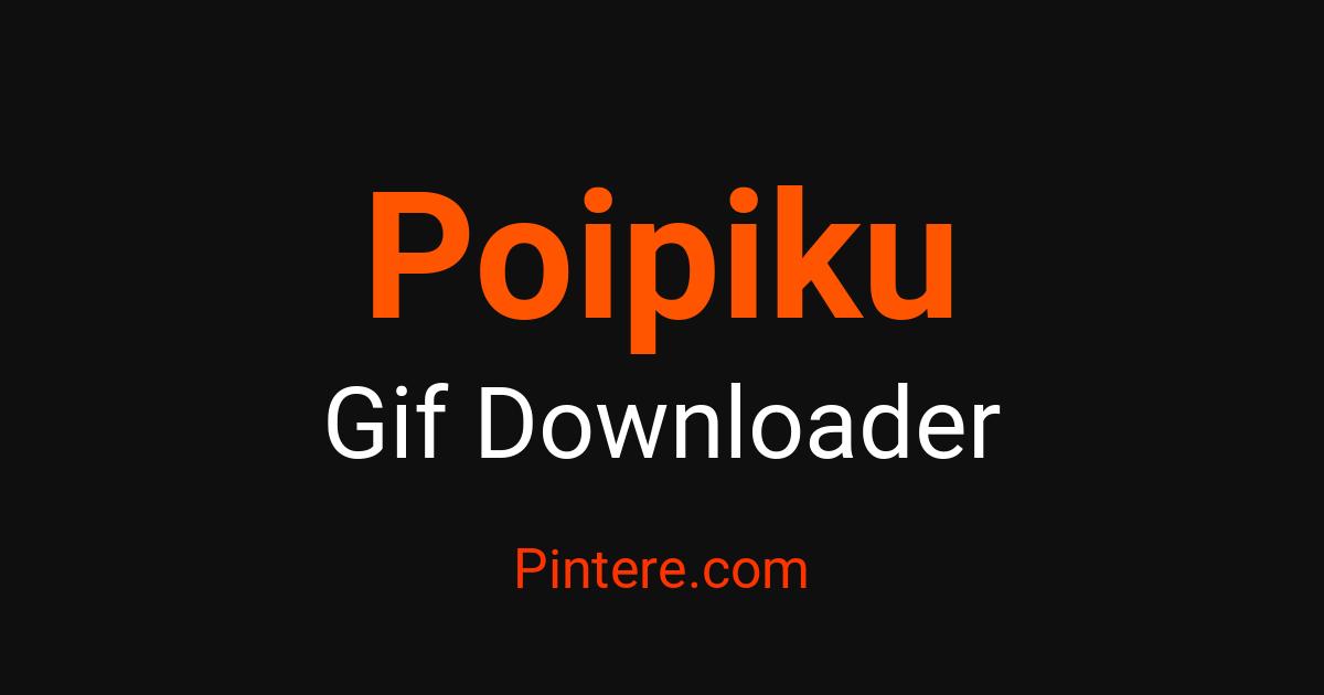 Poipiku Poipiku GIF Downloader — Pin Animated Moments – Pintere