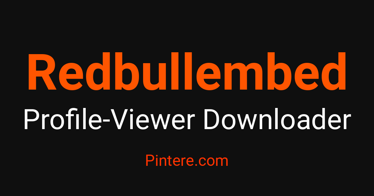 Redbullembed Profile Viewer — Discover Profiles Anonymously | Pintere ...