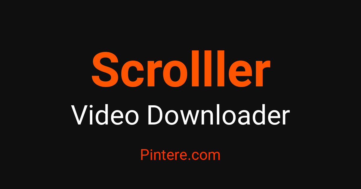 Scrolller Video Downloader — Pin Stunning Visuals – Pintere