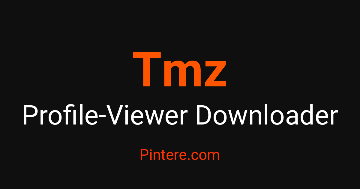 Tmz Profiles Tmz Profile Viewer — Discover Profiles Anonymously | Pintere.com – Pintere